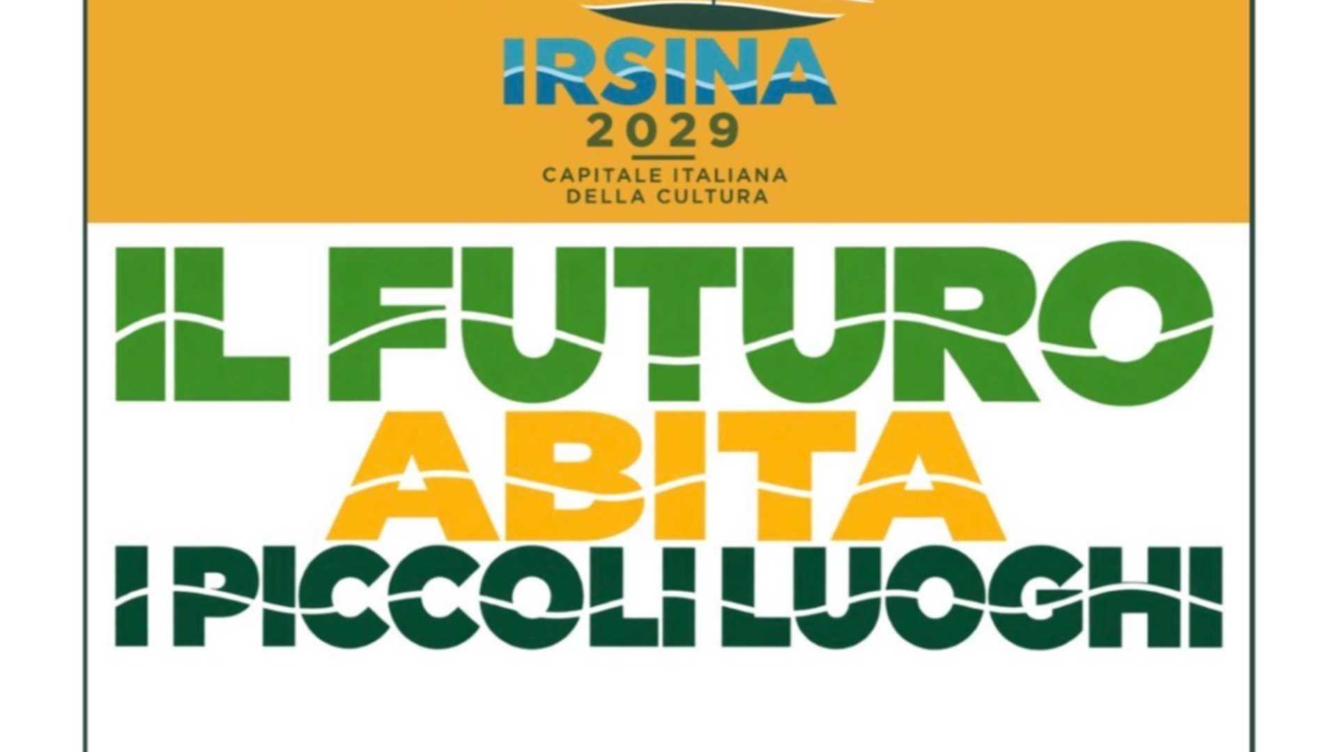 Irsina sfida il futuro: “Il futuro abita i piccoli luoghi”